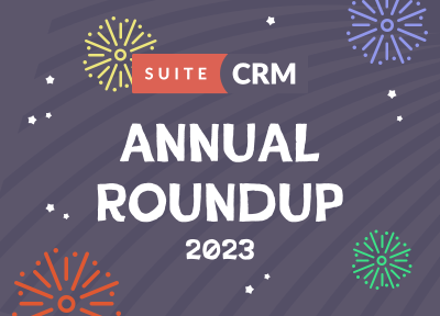 SuiteCRM Annual Roundup 2023